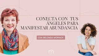 Podcast: #126 Conecta con tus Ángeles para Manifestar Abundancia con Belinda Womack