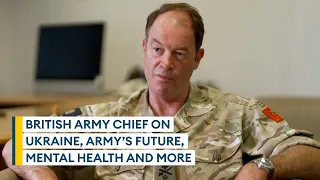 Exclusive: In-depth interview with British Army chief | Full interview