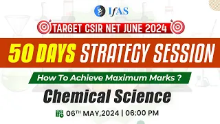 50 Days Strategy Session | How To Achieve Maximum Mark | Target CSIR NET JUNE 2024 | IFAS Chemistry