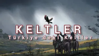 Kelt tarihi Türkiye deki Keltler ,Galatlar