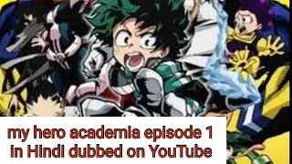 My hero academia in Hindi dubbed on YouTube