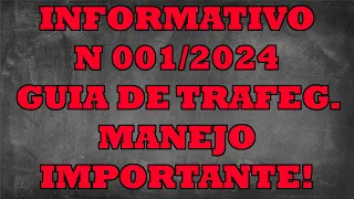 INFORMATIVO NUMERO 001/2024 / DFPC - INFORMAÇÕES REFERENTE A GUIA DE TRAFEGO PARA MANEJO (SISGCORP)
