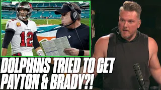 Rumors Say Dolphins Wanted To Pair Sean Payton & Tom Brady In Miami | Pat McAfee Reacts