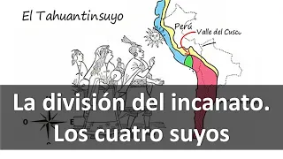 ⭐▶️La división del incanato, los cuatro suyos 📕 aulamedia