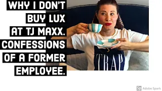 The Truth about TJ Maxx  | from a former employee.