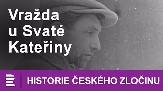 Historie českého zločinu: Vražda u Svaté Kateřiny