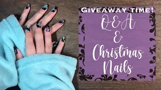 Q&A + NAILS! WATCH NOW BEFORE TOMORROWS VIDEO~NOT MUCH TIME TO ENTER! Answering all your questions!