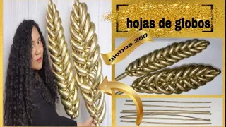 IDEAS 💡 COMO HACER HOJAS 🍃 DE GLOBOS 260 GRANDES 2 DIFERENTES DISEÑOS EN FORMA ESPIGA Y PALMA 🌴