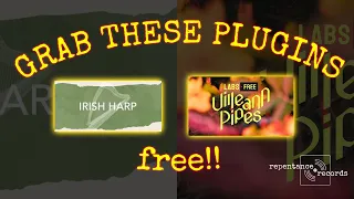 Grab these plugins! Free! Irish Harp from Native Instruments and Uilleann Pipes from Spitfire Audio.