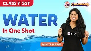 Water Class 7 Social Science Chapter 5 in One Shot | BYJU'S - Class 7