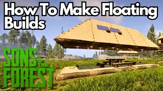 Sons Of The Forest: Ultimate Beginners Guide - Building Floating Structures Step-By-Step Tutorial