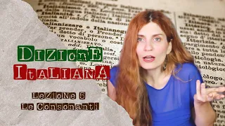 DIZIONE ITALIANA - Lezione 5: Le Consonanti