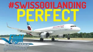 #swiss001landing | Airbus A320neo FBW PERFECT Landing | MSFS2020