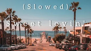 Sweet lovin' - Sigala ft. Bryn Christopher  (Slowed)