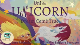 Uni the Unicorn and the dream come true | Kids Book Read Aloud