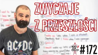 Kiedyś to było... PAST HABITS, czyli zwyczaje z przeszłości | ROCK YOUR ENGLISH #172