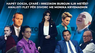 Hapet dosja, çfarë i rrezikon burgun Ilir Metës? Analisti flet për divorc me Monika Kryemadhin