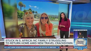 Travel ban leaves American family stuck in South Africa | Rush Hour