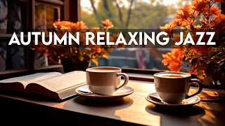 Cafe Music For Work - Relaxing Autumn Jazz & Bossa Nova Music - Background Music