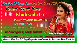 Padaru Paunji Mora Khuli Gola Lo (Fully Trance Dance Mix) DJ PBN X DJ PRB JGM(New Odia DJ Songs