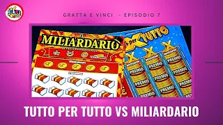 Ep 44 - Gratta e Vinci il piu vincente: Tutto per Tutto vs Miliardario - (7)