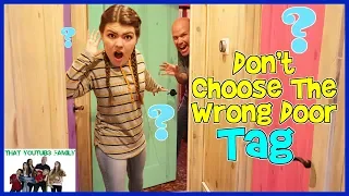 Family Fun DON'T CHOOSE THE WRONG DOOR Tag Game / That YouTub3 Family