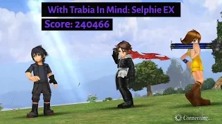 [DFFOO GL] With Tribia In Mind EX: Selphie Event EX - Score: 240466 - Noctis Squall Selphie