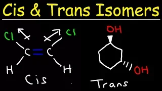 Cis and Trans Isomers