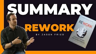 Rework by Jason Fried Book Summary- Business Advice For Startups  How To Start A Successful Business