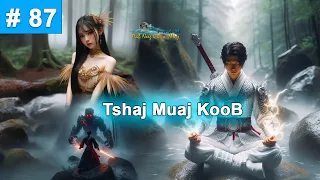 Tshaj Muaj KooB Part 87