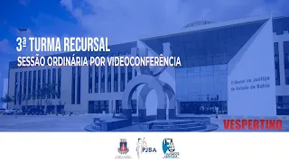 3ª Turma Recursal | Sessão Ordinária por Videoconferência | 26 de Novembro de 2022 | vespertino