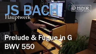 JS BACH - Prelude and Fugue in G BWV 550 - Hauptwerk Obervellach