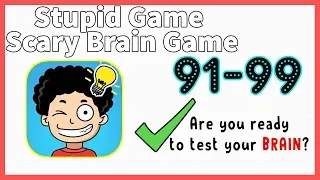 Stupid Game Level 91 92 93 94 95 96 97 98 99 Solution Walkthrough
