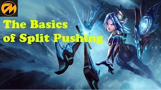 League of Legends The Basics of Split Pushing