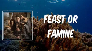 Feast or Famine (Lyrics) - Andy Black