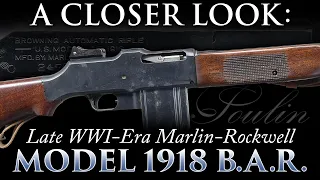 A Closer Look: Late WWI-Era Marlin-Rockwell B.A.R. - Model 1918