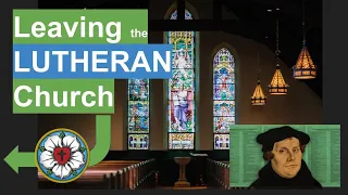 Leaving the Lutheran Church: Post-Conversion Reflections