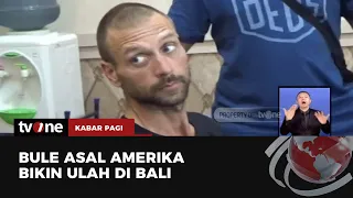 Rusak Mobil Polisi, Bule di Bali Dideportasi | Kabar Pagi tvOne