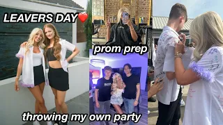 leavers day, I THREW A PARTY? & Prom Prep!!