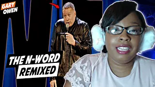 WHAT DID HE JUST SAY!.. Gary Owen - The N-Word | REACTION
