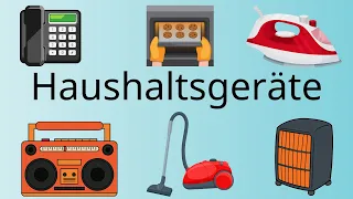 Haushaltsgeräte (Wortschatz)/Household appliances in german /الاجهزة المنزلية باللغة الالمانية