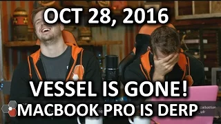 The WAN Show - Vessel is GONE, Vine is GONE, Macbook Pro is Derp! - October 28, 2016