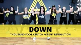 "Down" || Thousand Foot Krutch || TONING Workout || REFIT® Revolution