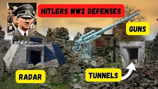 Hitlers WW2 defenses : guns , mortars , radars , tunnels. It is all here !