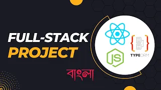 🔥Full Stack Project With #ReactJs & #NodeJs #typeorm | [Full Course] by ST Sabbir - 2023