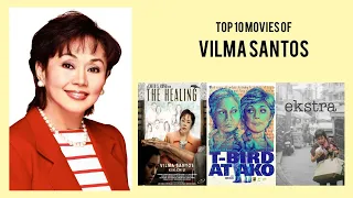 Vilma Santos Top 10 Movies of Vilma Santos| Best 10 Movies of Vilma Santos