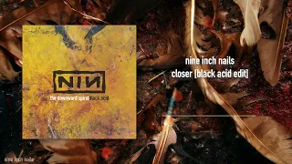 Nine Inch Nails - Closer [Black Acid Edit]