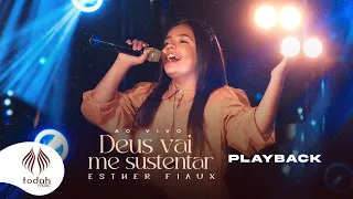 Esther Fiaux | Deus Vai Me Sustentar [Playback com Letra]
