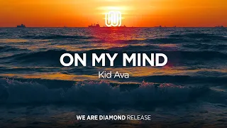 Kid Ava - On My Mind