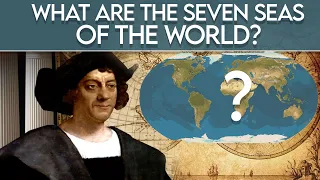 What are the Seven Seas of the World? - Are They the Seven Oceans?